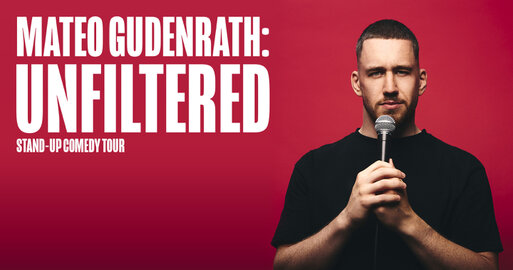 Mateo Gudenrath Bülach Comedy Mateo Gudenrath / Unfiltered<br />Stand-Up Comedy