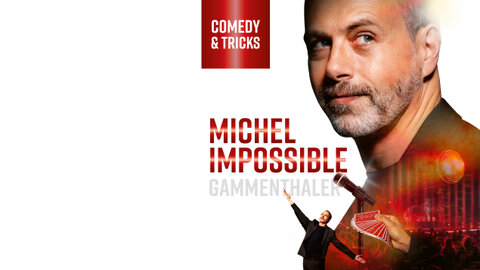 Michel Gammenthaler - IMPOSSIBLE / Caverno Bülach Comedy Michel Gammenthaler - IMPOSSIBLE